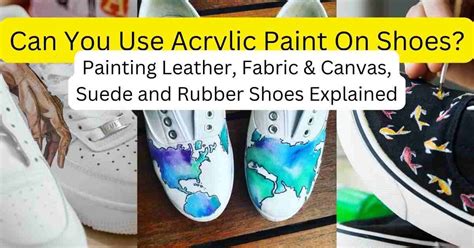 Can You Use Acrylic Paint on Shoes? Exploring the Possibilities and Creative Potential