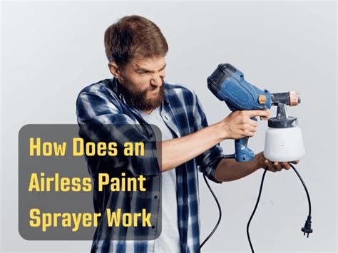 How Does an Airless Paint Sprayer Work: A Dive into the Mechanics and Beyond