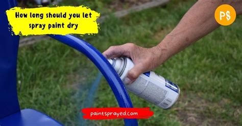 How Long Should You Let Spray Paint Dry: A Symphony of Time and Patience